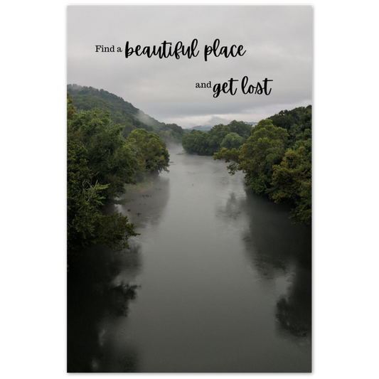 Caney Fork River with quote "Find a beautiful place and get lost"