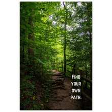 Load image into Gallery viewer, Trail at Burgess Falls with quote &quot;Find your own path&quot;
